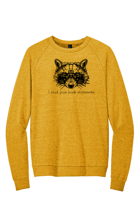 I read your bank statements- Crewneck Sweatshirt