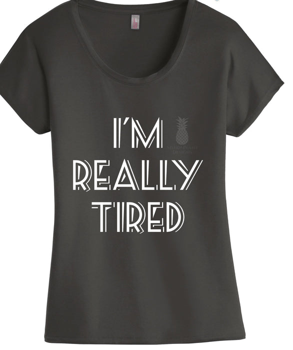 I'm really tired graphic tee. 